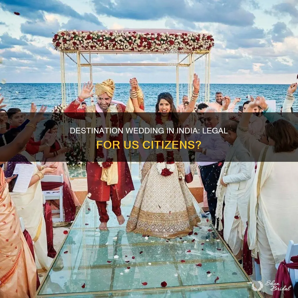 can a us citizen have a destination wedding in india