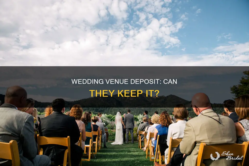 can a wedding venue keep your deposit