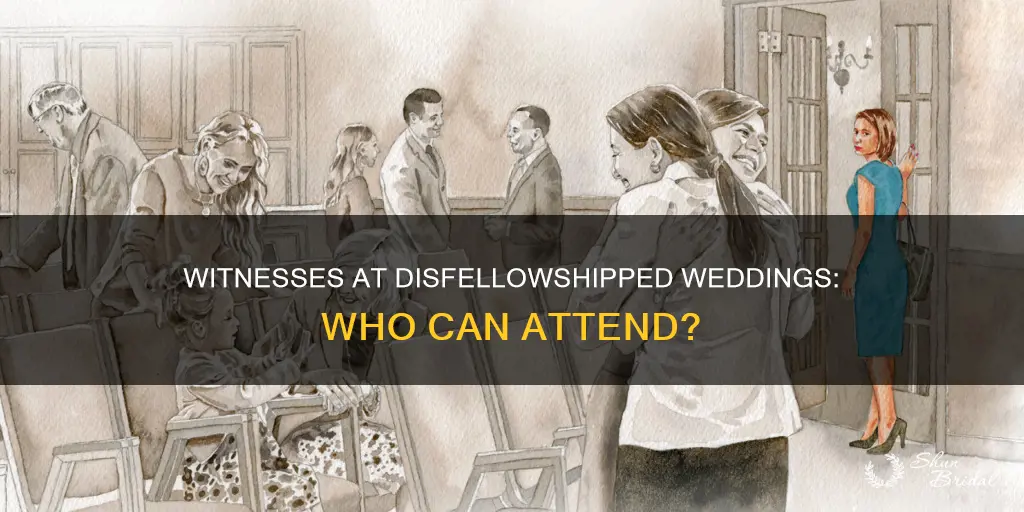 can a witness go to a disfellowshipped persons wedding