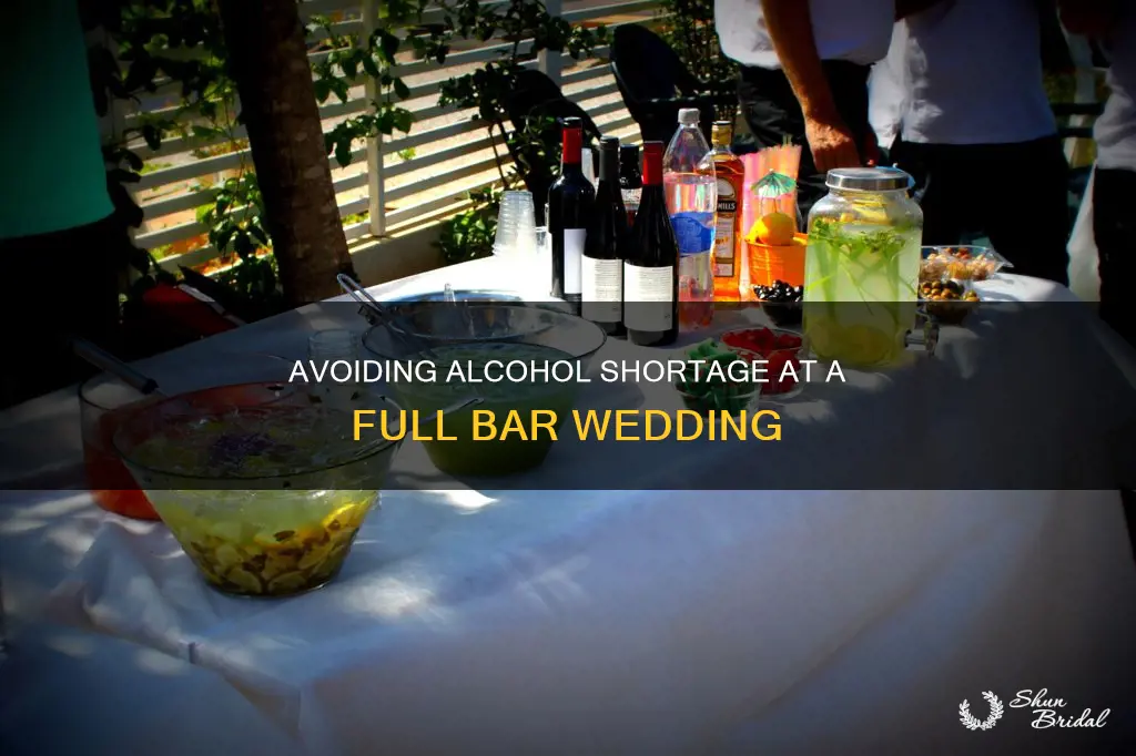 can alcohol run out at a full bar wedding