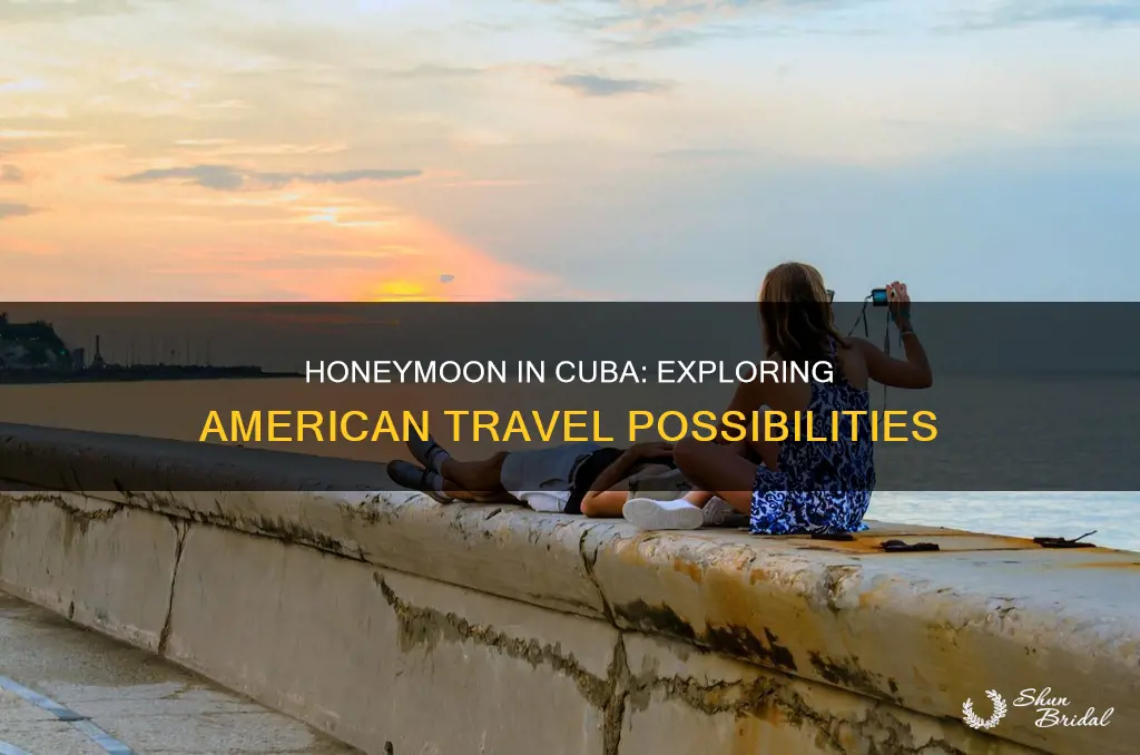 can americans honeymoon in cuba