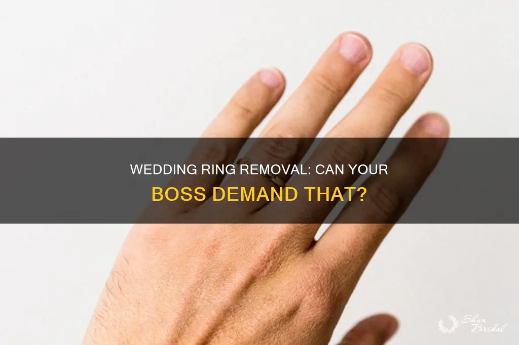 can an employer make you remove your wedding ring