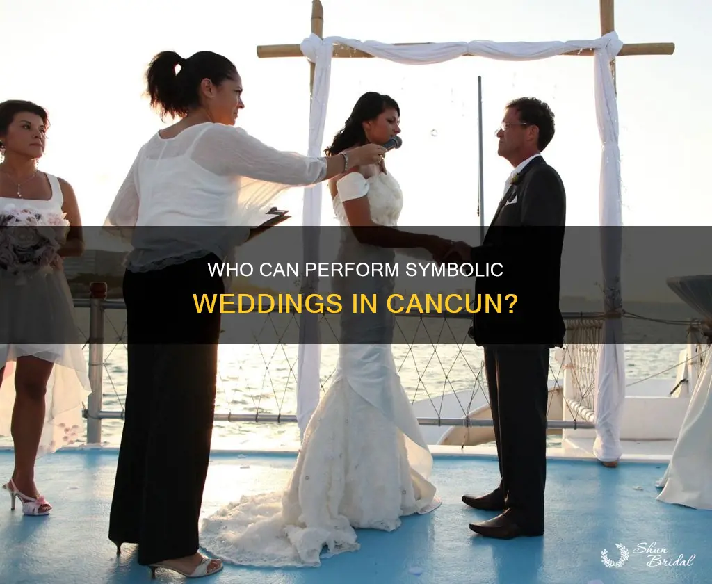 can anyone perform a symbolic wedding in cancun