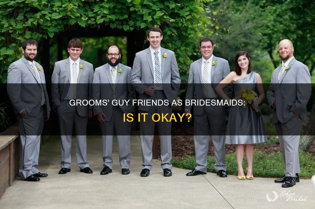 can bridesmaids be friends of the groom