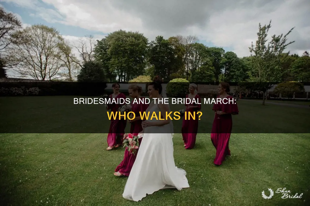 can bridesmaids walk in to bridal march