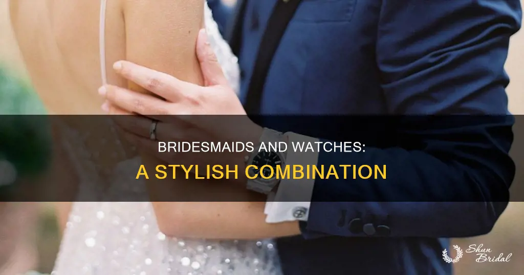 can bridesmaids wear watches