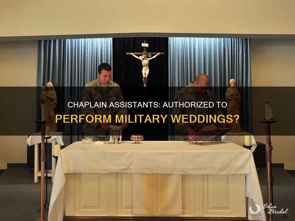 can chaplain assistants perform weddings in the military