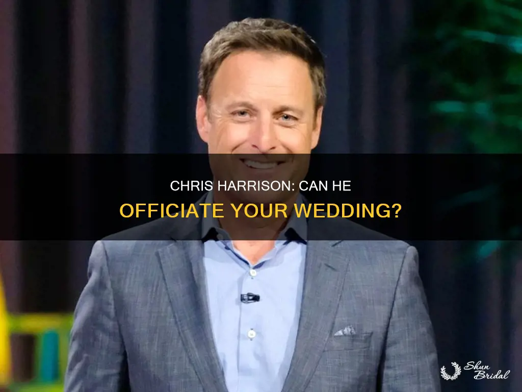 can chris harrison officiate my wedding