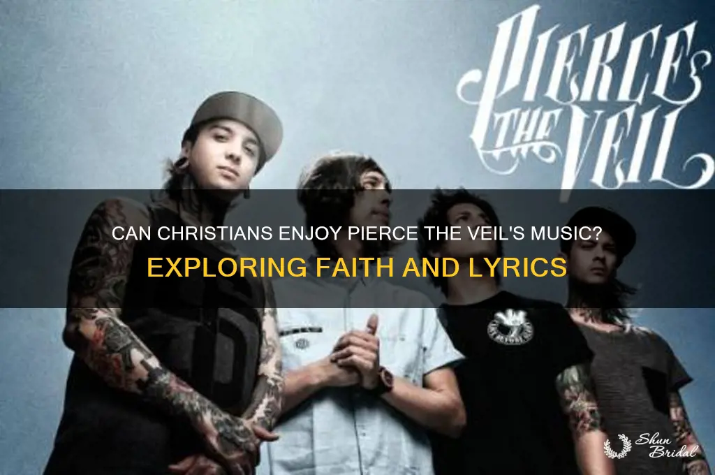 can christians listen to pierce the veil