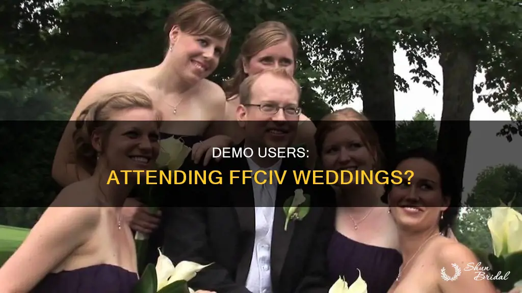 can demo users attend a ffciv wedding