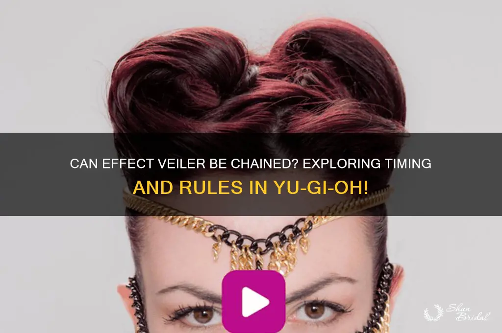 can effect veiler be chained