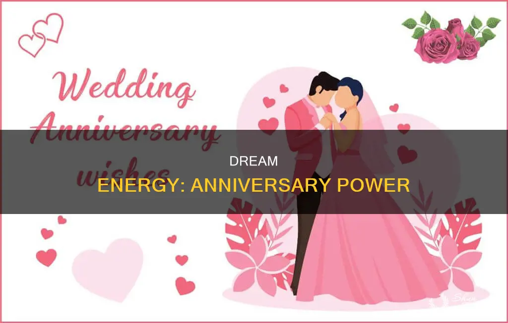 can energy from a wedding anniversary make you dream