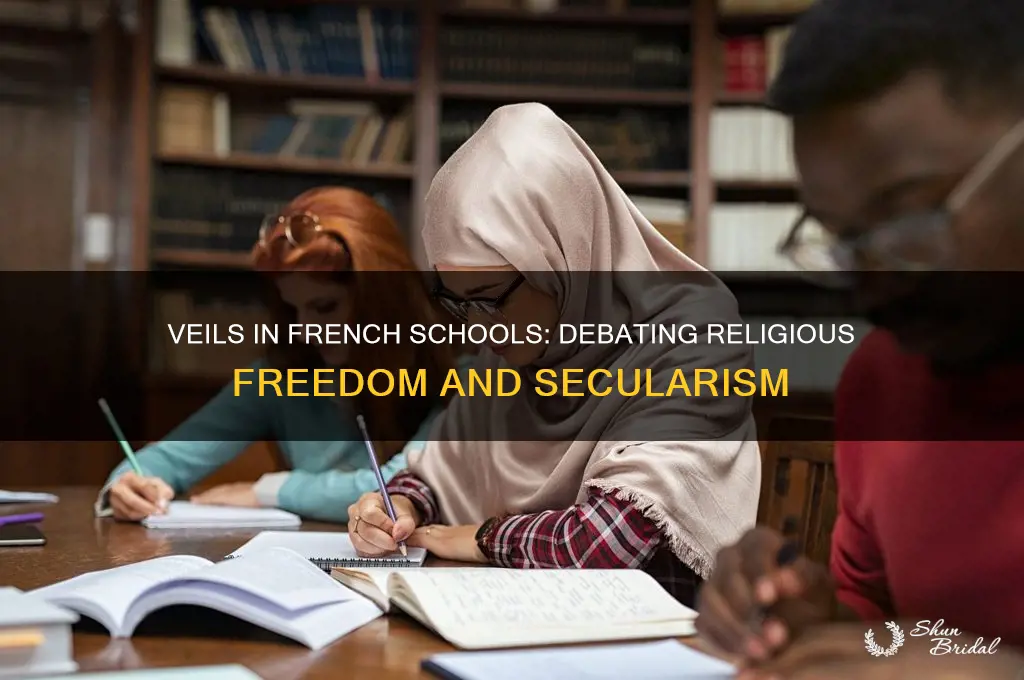 can girls wear a veil to school in france