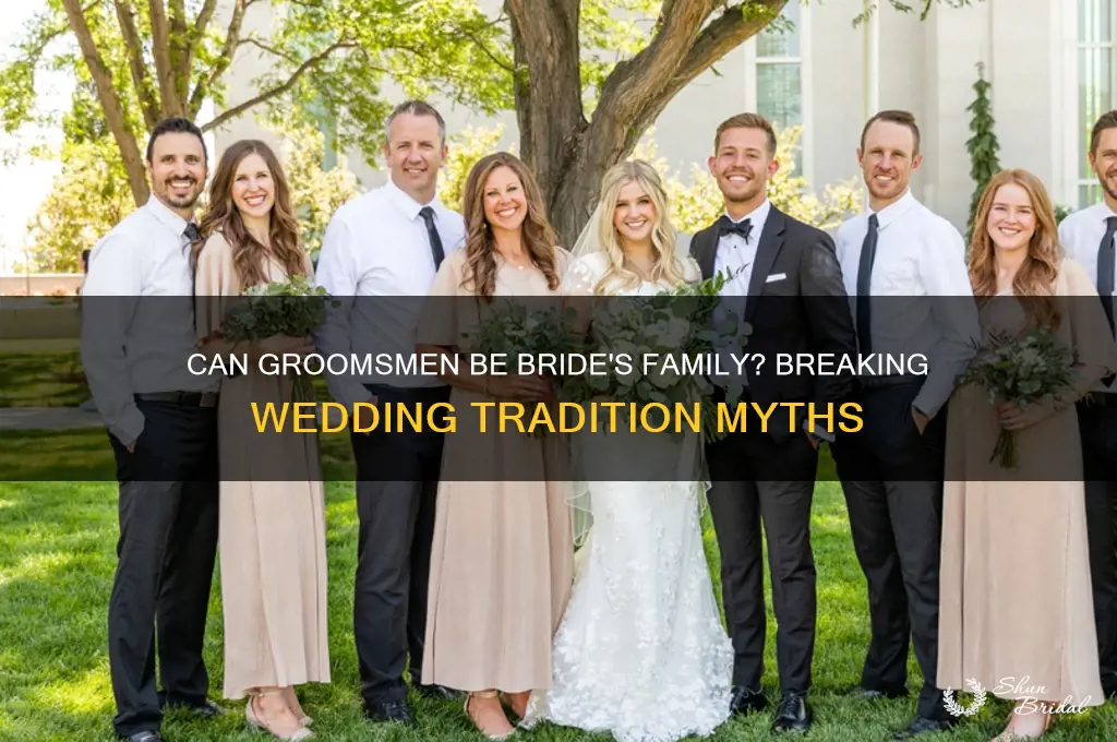 can groomsmen be family of the bride