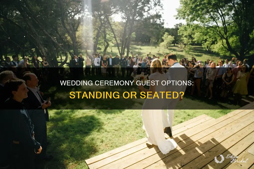 can guest stand for wedding ceremony