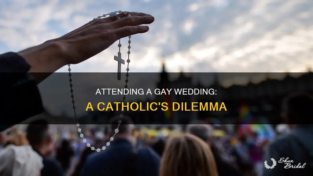 can I attend a gay wedding if im catholic