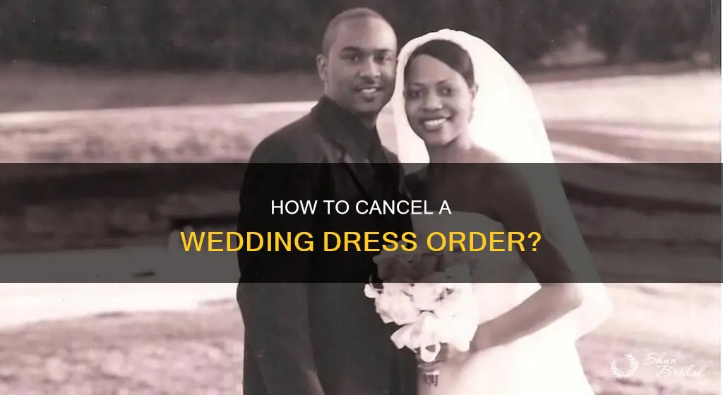 can I cancel a wedding dress order