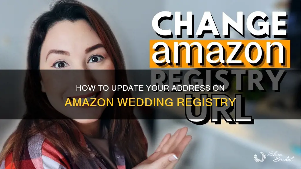 can I change my address on my amazon wedding registry