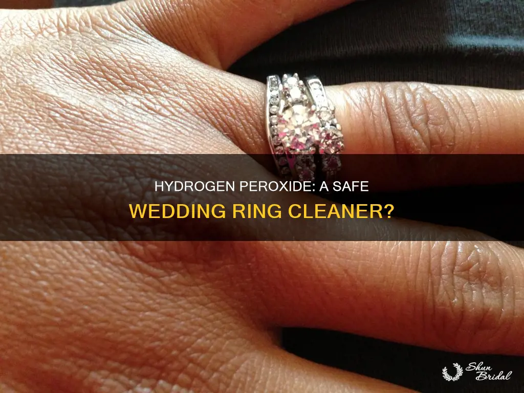 can I clean my wedding ring with hydrogen peroxide