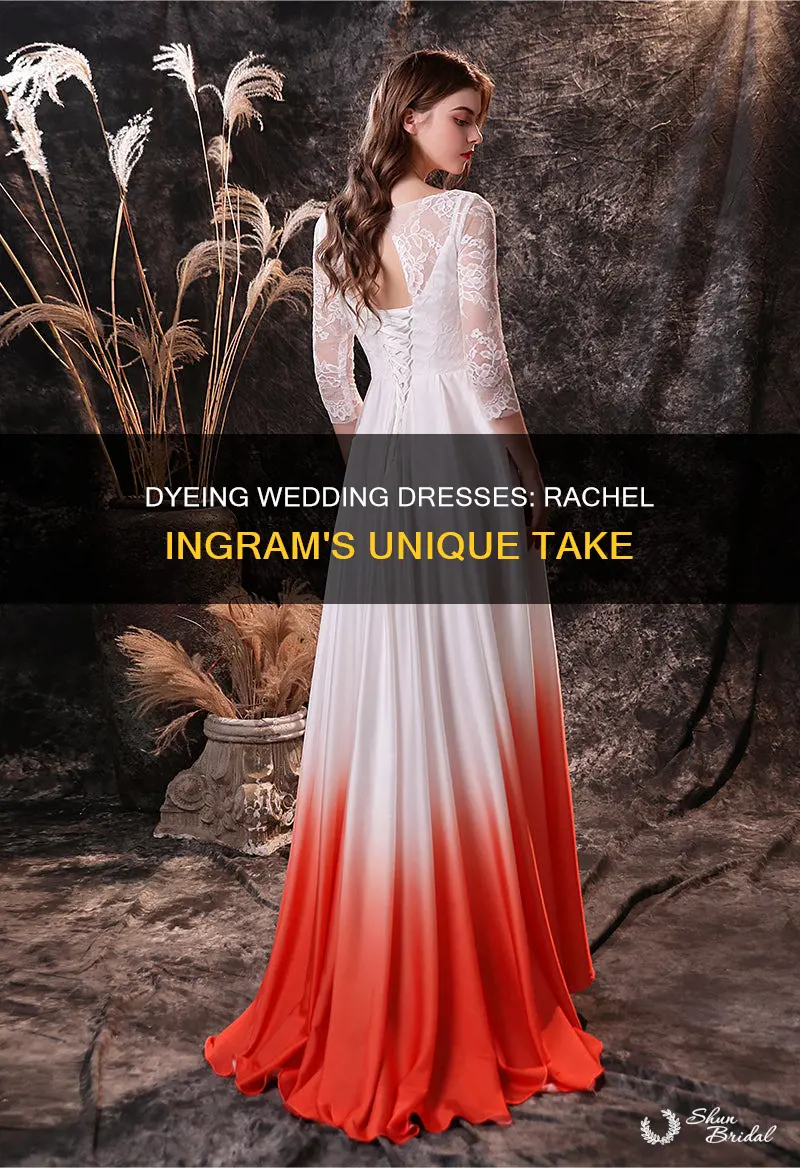 can I dye my wedding dress rachel ingram