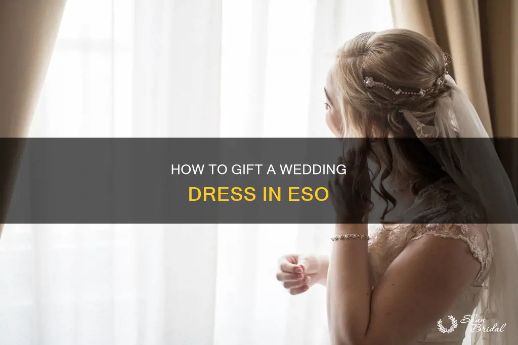 can I gift a wedding dress in eso
