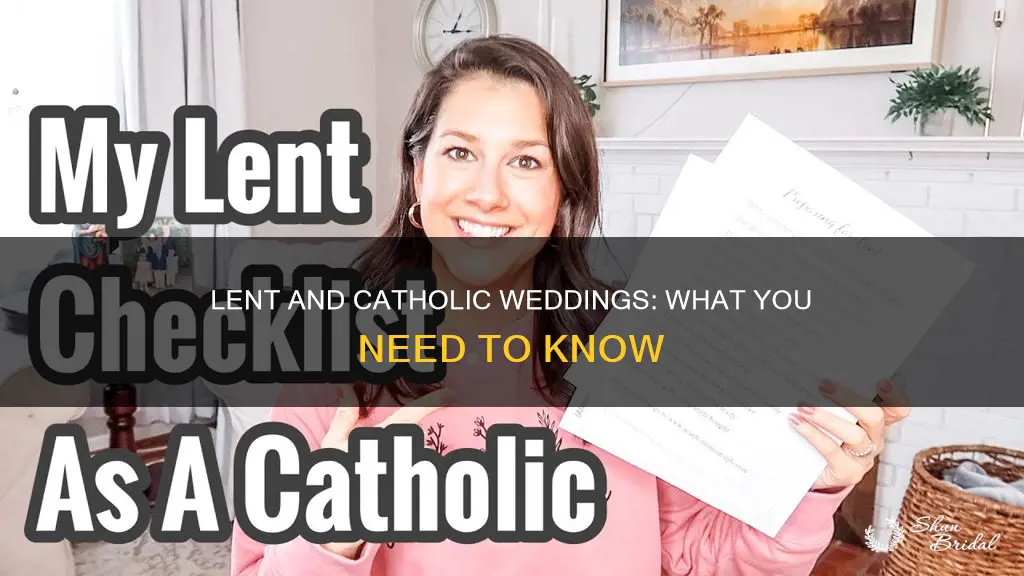 can I have a catholic wedding during lent