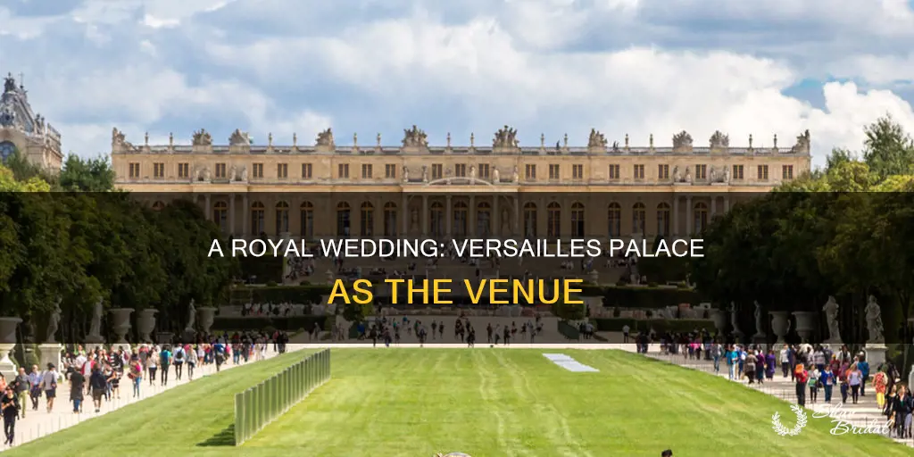 can I have my wedding at palace of versailles