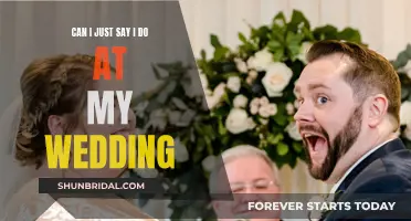 Saying "I Do" at Your Wedding: Is It Enough?