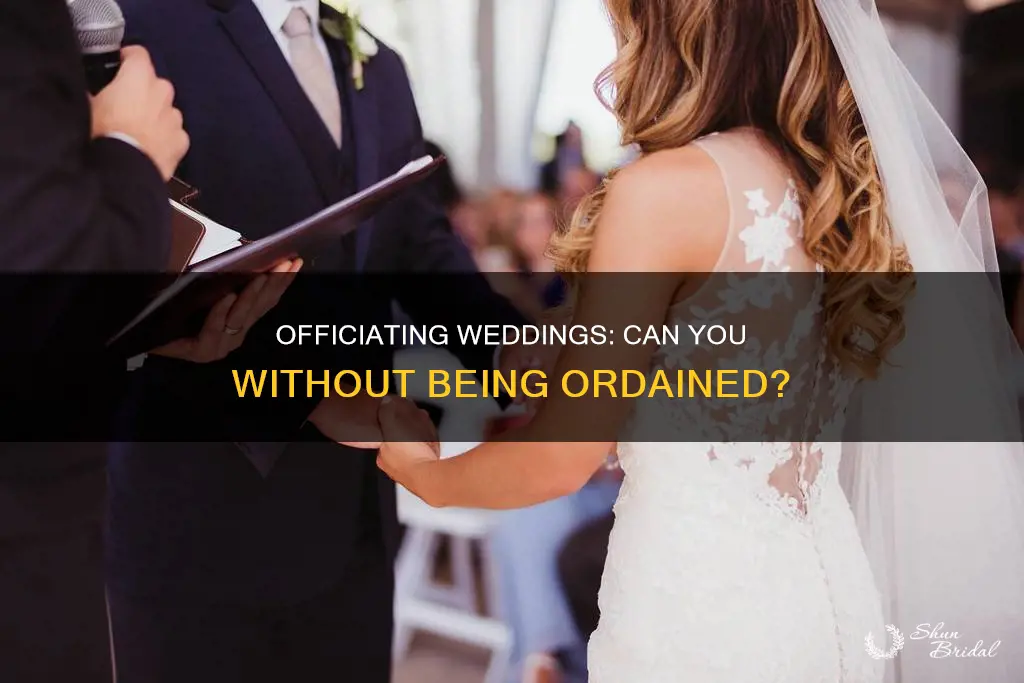 can I officiate a wedding without being ordained