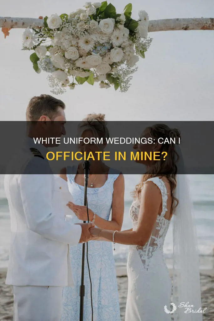 can I perform a wedding in my dress white uniform