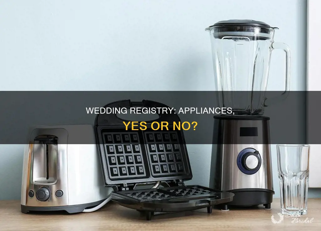 can I put appliances on wedding registry