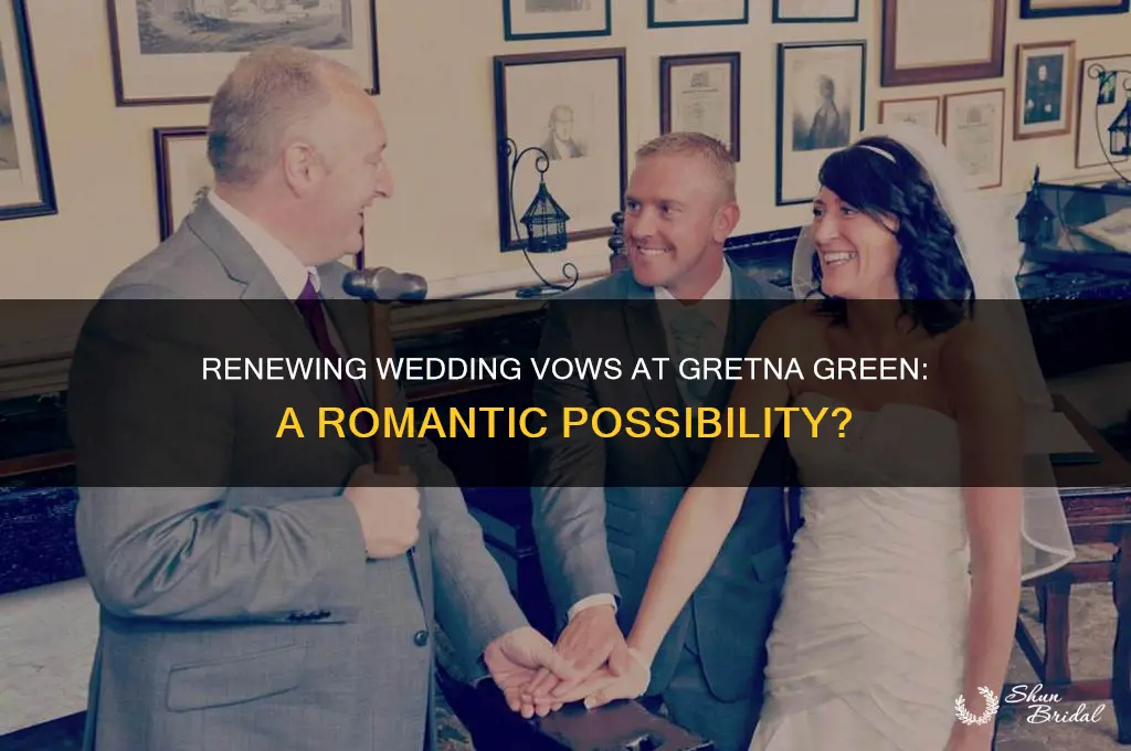 can i renew my wedding vows at gretna green