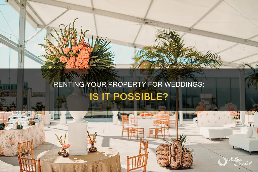 can I rent my property for weddings