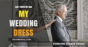 My Wedding Dress: To Show Dad or Not?
