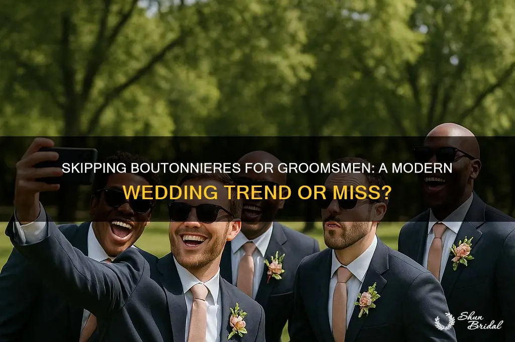can i skip boutonniere for groomsmen