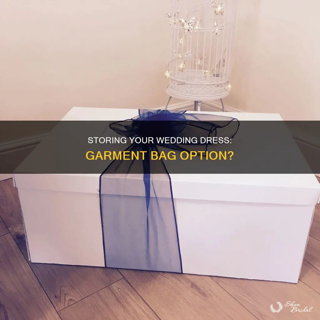 can I store my wedding dress in a garment bag