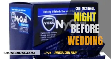 Should You Take Nyquil Night Before Your Wedding?