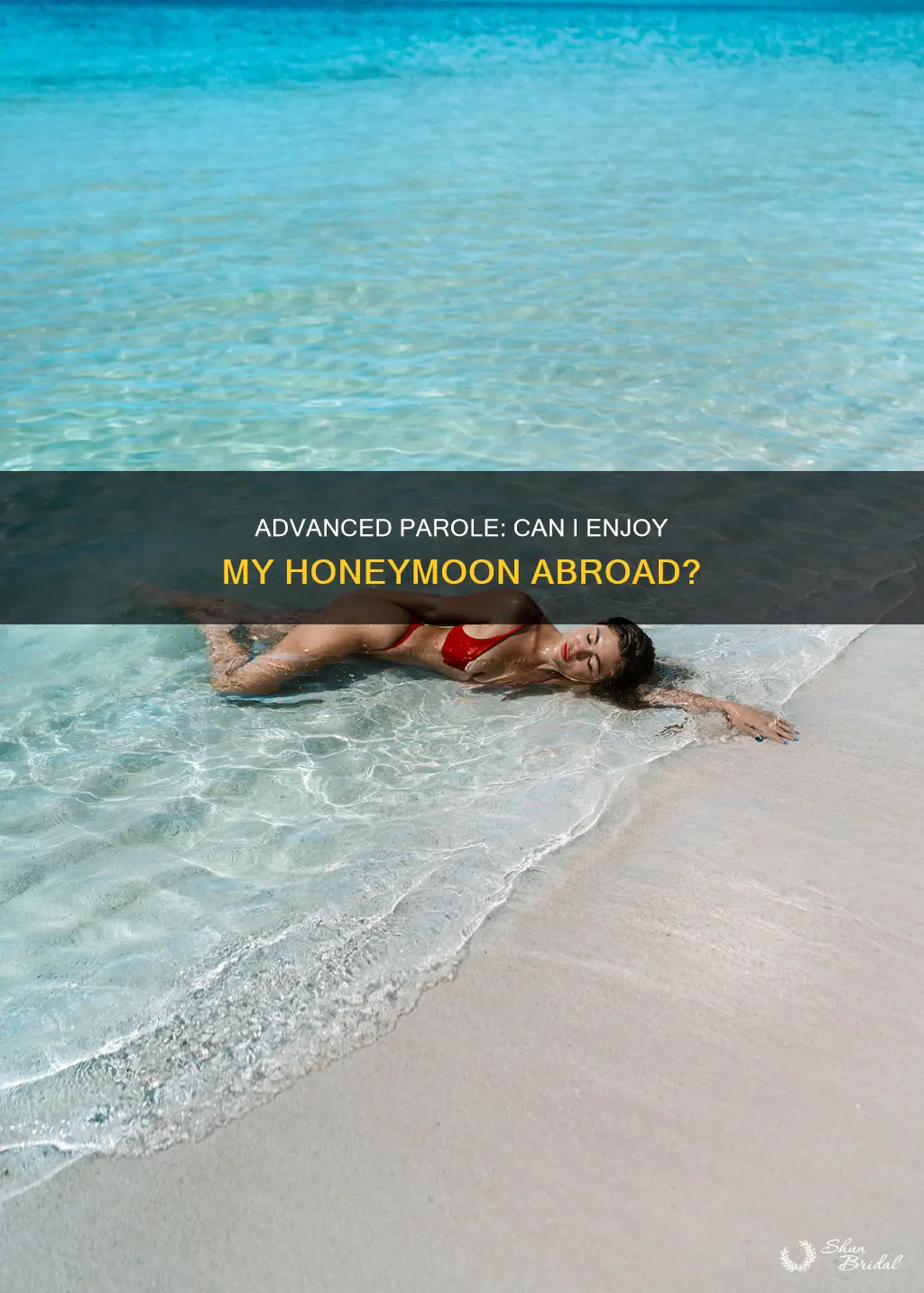 can I use advanced parole for my honeymoon