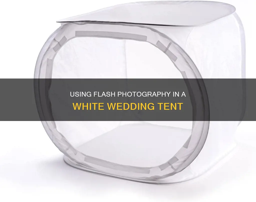 can I use my flash in white wedding tent