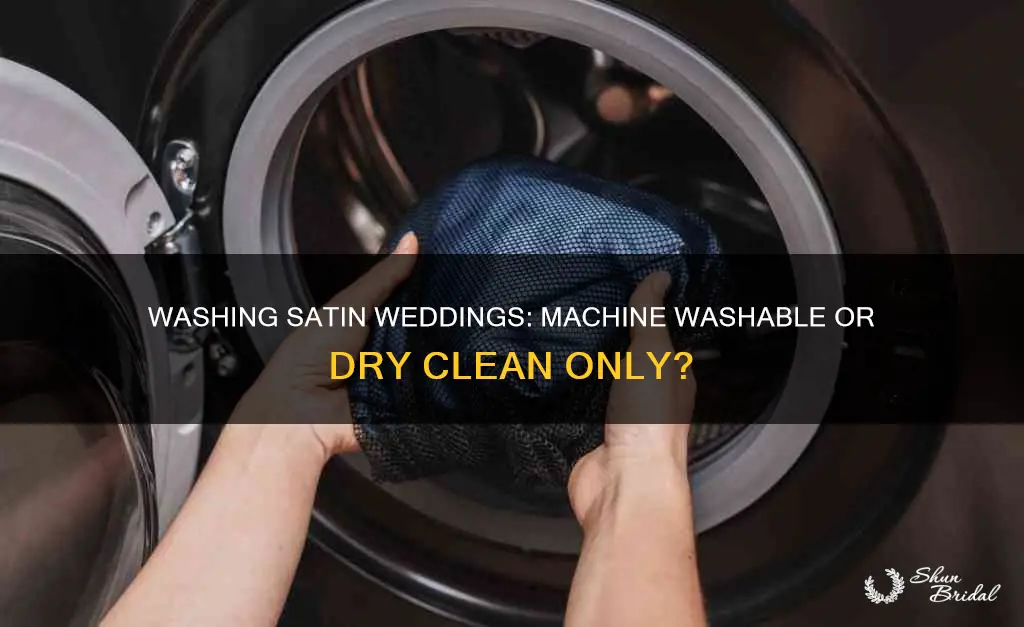 can I wash satin wedding in the washing machine