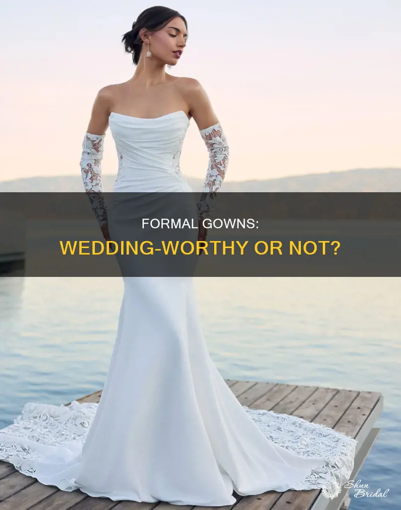 can I wear a formal gown as a wedding dress