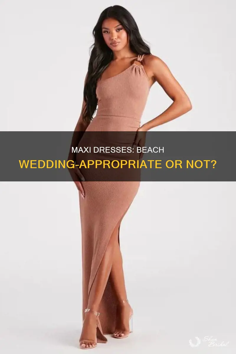 can I wear a maxi dress to a beach wedding