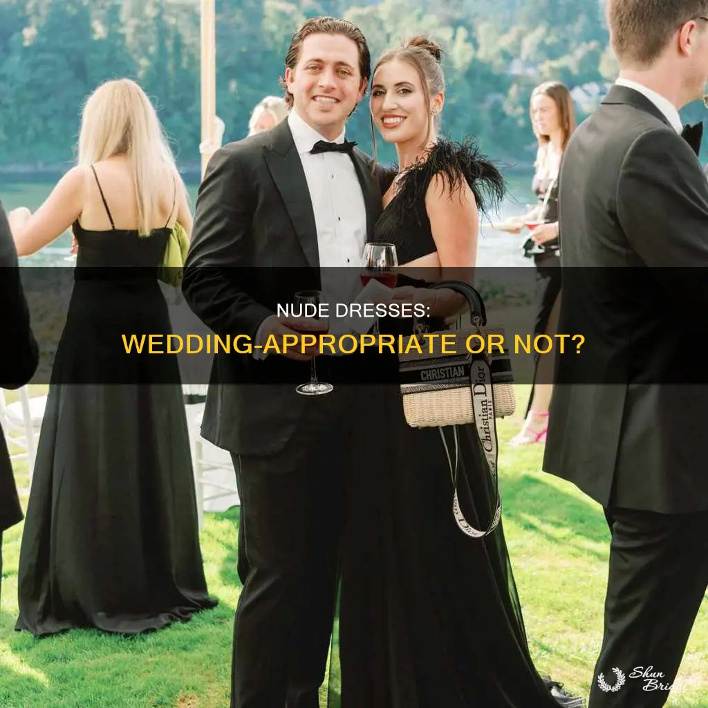 can I wear a nude dress to a wedding