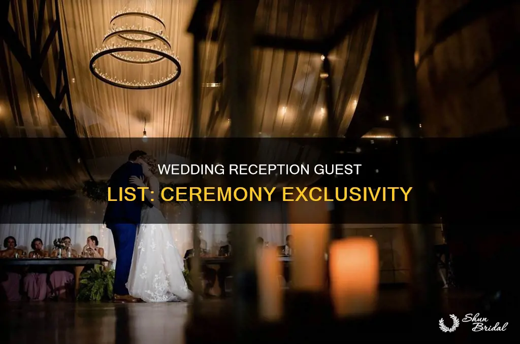 can invite people to wedding reception but not ceremony