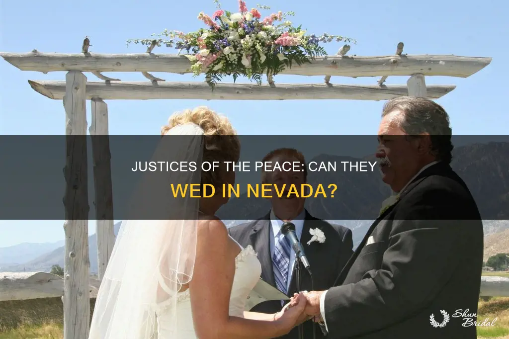 can justices of tge peace perform weddings in nevada