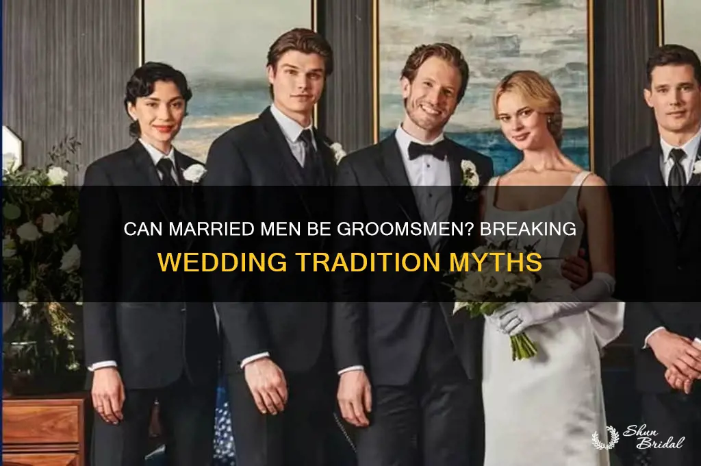 can married men be groomsmen