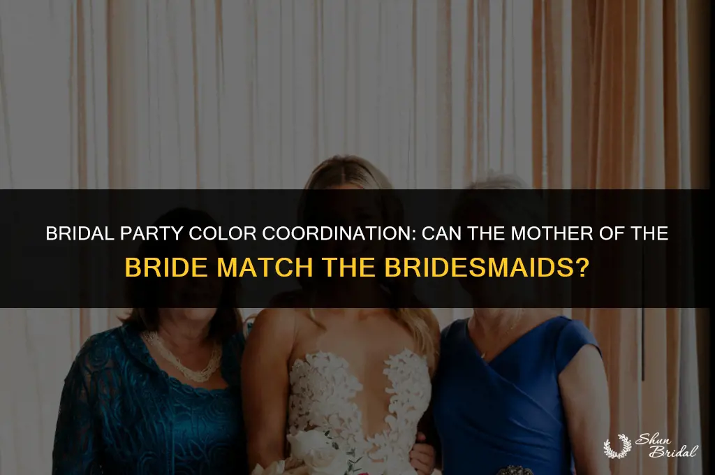 can mother of bride wear same color as bridesmaids
