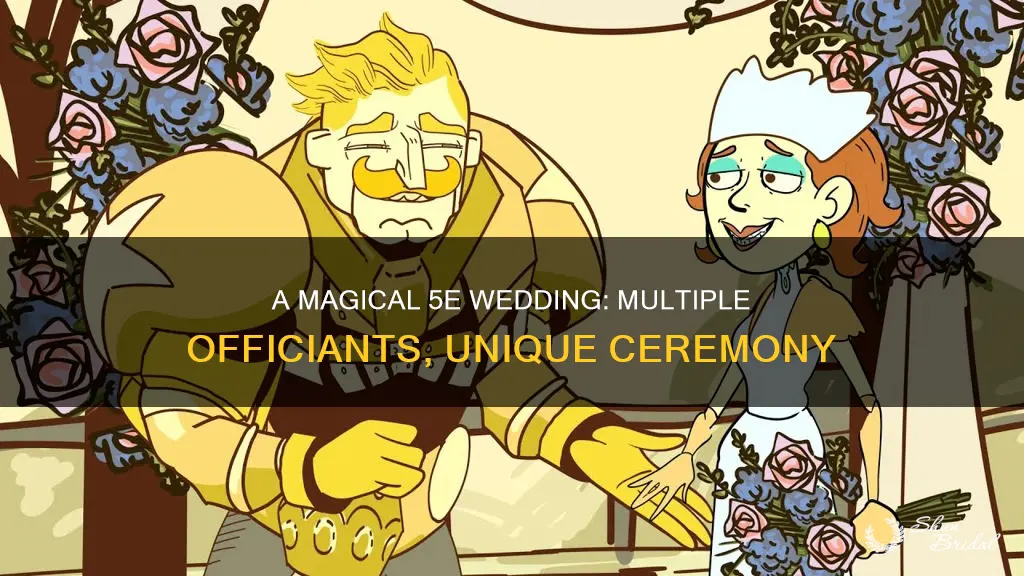 can multiple people be wedding ceremony 5e