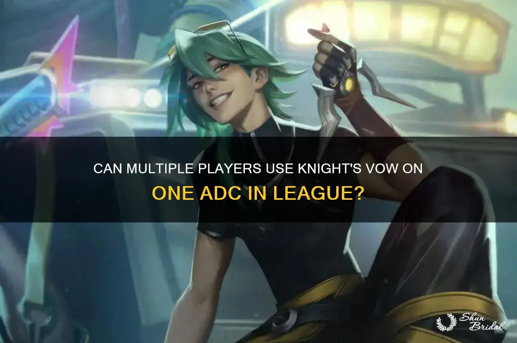can multiple people use knights vow on their adc