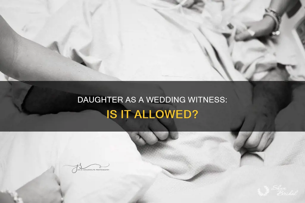 can my daughter be a witness at my wedding